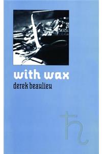 with wax