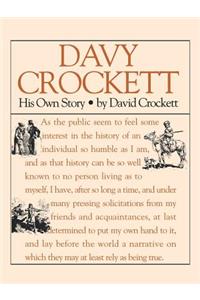 Davy Crockett: His Own Story