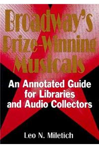 Broadway's Prize-Winning Musicals
