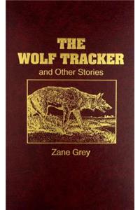 Wolf Tracker and Other Stories