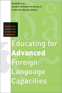Educating for Advanced Foreign Language Capacities