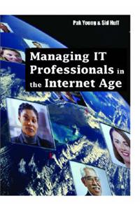 Managing IT Professionals in the Internet Age