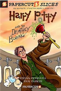 Papercutz Slices #1: Harry Potty and the Deathly Boring