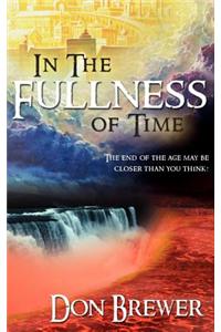 In the Fullness of Time