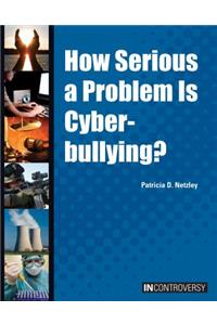 How Serious a Problem Is Cyberbullying?