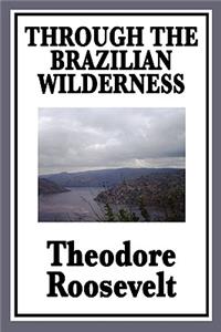 Through the Brazilian Wilderness