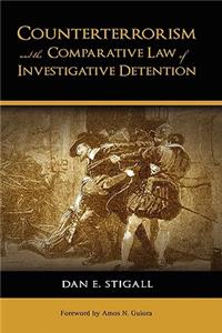 Counterterrorism and the Comparative Law of Investigative Detention
