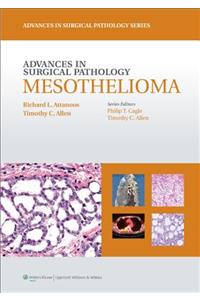 Advances in Surgical Pathology: Mesothelioma