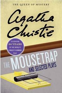 The Mousetrap and Selected Plays