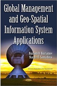 Global Management & Geo-Spatial Information System Applications