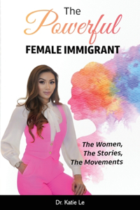 Powerful Female Immigrant