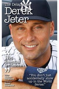 The Delaplaine Derek Jeter - His Essential Quotations