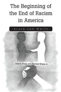 The Beginning of the End of Racism in America