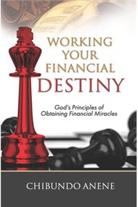 Working Your Financial Destiny