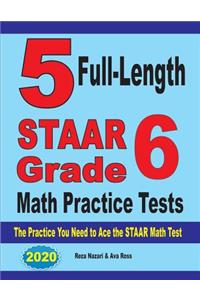 5 Full-Length STAAR Grade 6 Math Practice Tests