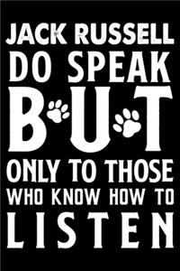 Jack Russell do speak but only to those who know how to listen
