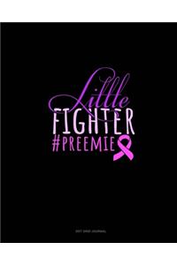 Little Fighter #Preemie