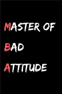Master of Bad Attitude