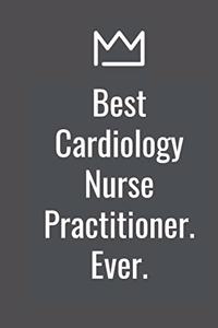 Best Cardiology Nurse Practitioner. Ever.