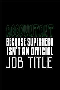 Accountant. Because superhero isn't an official job title