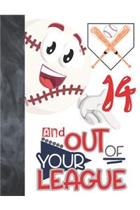 14 And Out Of Your League
