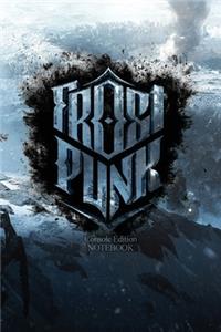 Frostpunk Console Edition notebook