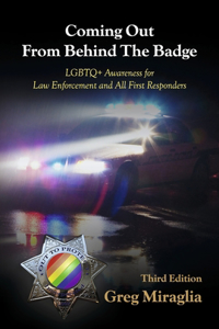 Coming Out From Behind The Badge - Third Edition