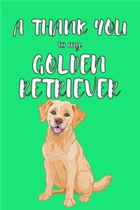 A Thank You To My Golden Retriver