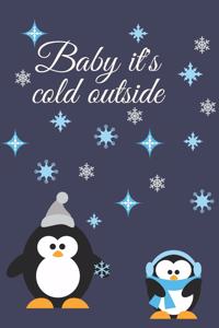 Baby It's Cold Outside