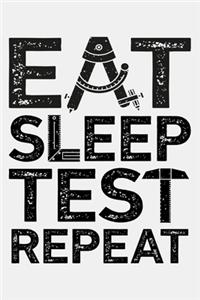 Eat Sleep Test Repeat