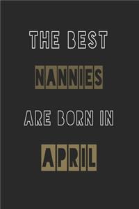 The Best nannies are born in April journal