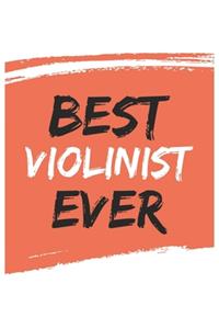 Best violinist Ever violinists Gifts violinist Appreciation Gift, Coolest violinist Notebook A beautiful
