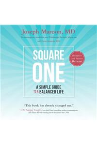 Square One: A Simple Guide to a Balanced Life-2nd Edition