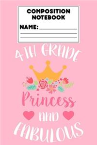 Composition Notebook 4th Grade Princess And Fabulous
