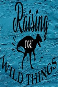 Raising Wild Things