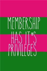Membership Has It's Privileges