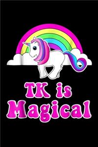 tk is magical