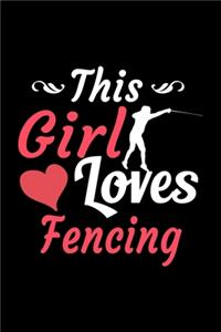 This Girl Loves Fencing Journal: Fencing Notebook, Gift for Fencer