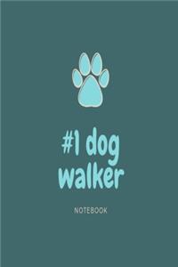 Number 1 dog walker notebook