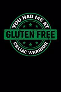 You Had Me At Gluten Free Celiac Warrior