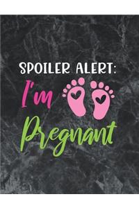 Spoiler Alert I'm Pregnant