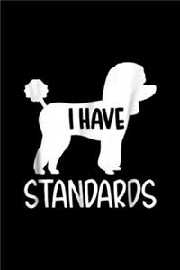 I have standards