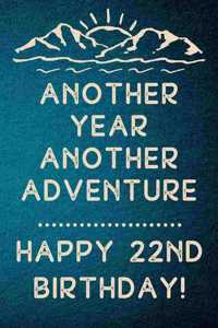 Another Year Another Adventure Happy 22nd Birthday