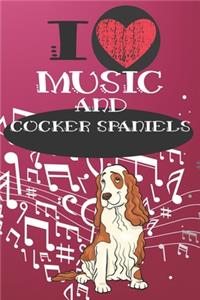 I Love Music and Cocker Spaniels