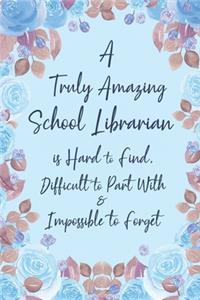 A Truly Amazing School Librarian is Hard to Find Difficult to Part With and Impossible to Forget