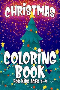 Christmas Coloring Book for Kids Ages 2-4