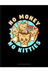 No Money No Kitties