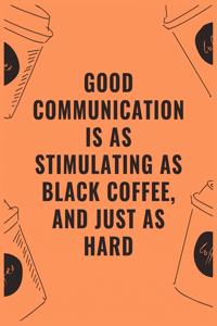 Ood communication is as stimulating as black coffee and just as hard