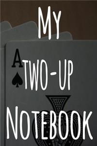 My Two-Up Notebook