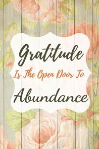 Gratitude Is The Open Door To Abundance